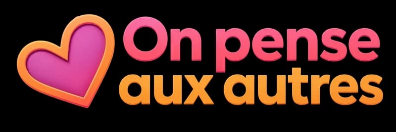 On pense aux autres